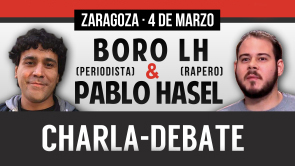 Charla-debate por la libertad de expresión con Boro y Pablo Hasel