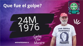 Carlos "Titín" Moreira: "El 24 de marzo del 76 el golpe fue contra la clase obrera"