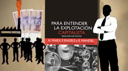 De próxima aparición: Para entender la explotación capitalista