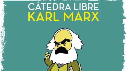 Vuelve la Cátedra Libre Karl Marx a las universidades