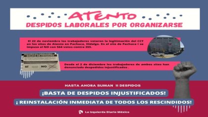 Call Center Atento despide trabajadores en Pachuca por oponerse a la legitimación del CCT 