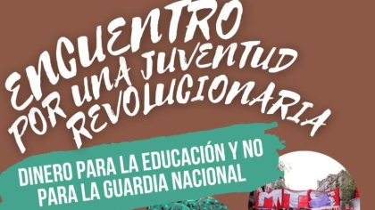 Participaciones en el Encuentro por una Juventud Revolucionaria