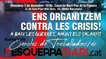 Arrancan en Barcelona los Círculos de Coordinación de trabajadores y trabajadoras de Esquerra Diari