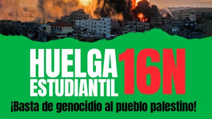 Huelga estudiantil 16-N: ¡Vaciemos las aulas y sigamos impulsando comités en solidaridad con el pueblo palestino!