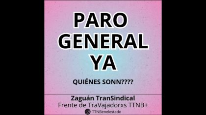 Asamblea de trabajadores travestis, trans y no binaries en el Estado exige un paro general