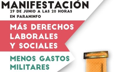 El 29 de junio manifestación en Zaragoza: Más derechos laborales y sociales, menos gastos militares