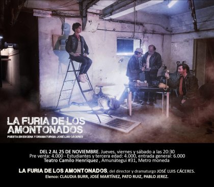 Última semana de la obra “La Furia de los amontonados”