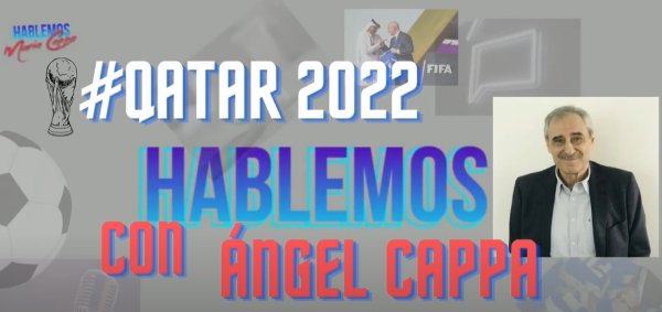 Cappa presenta “Hablemos”, un ciclo de análisis futbolístico y sociopolítico de Qatar 2022