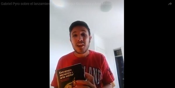 [VIDEO] El amigo youtuber Gabriel Pyro sobre Estrategia socialista y arte militar