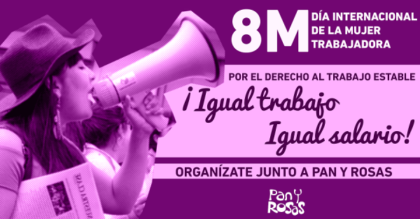 Este 8 de marzo: ¡Organicémonos por el derecho al trabajo estable!