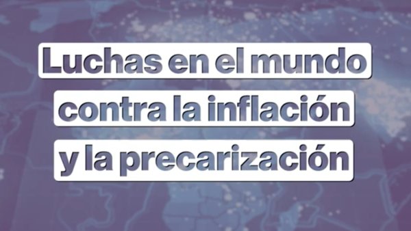 [Video] Los trabajadores salen a enfrentar la inflación y la precarización laboral