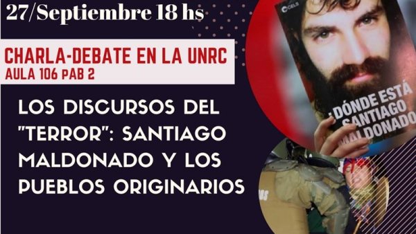 Río Cuarto: Charla-Debate "Discursos del terror: Santiago Maldonado y Pueblos Originarios" 