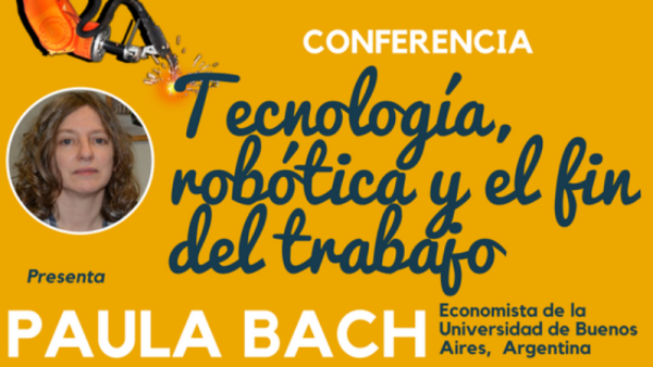 Tecnología, robótica y fin del trabajo: Paula Bach en el Politécnico