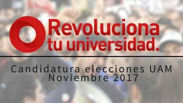 Cinco motivos para votar la lista Revoluciona tu Universidad en la UAM