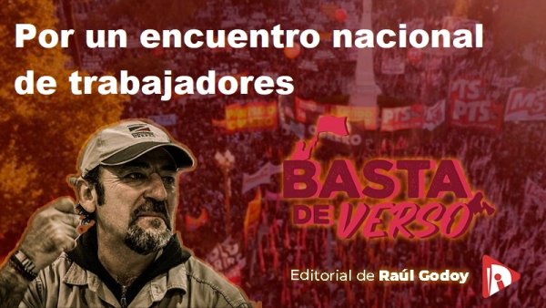 Editorial de Raúl Godoy, hacia un encuentro nacional de trabajadores