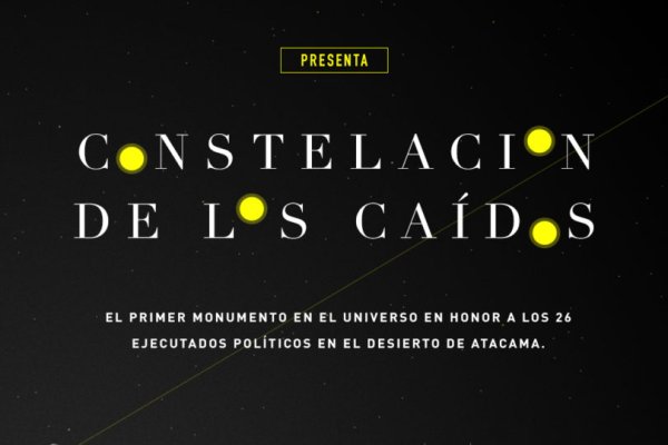 Constelación de los caídos: Un homenaje a los ejecutados políticos del desierto de Atacama